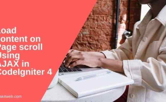 Load Content On Page Scroll Using AJAX In CodeIgniter 4 - Makitweb