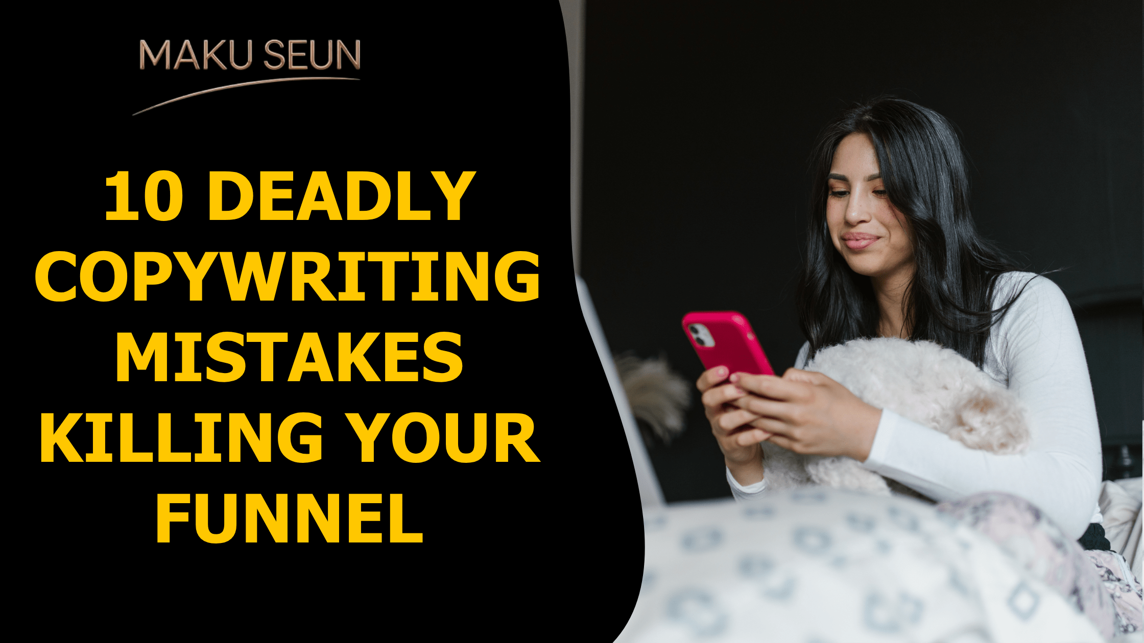 10 Deadly Copywriting Mistakes Killing Your Funnel