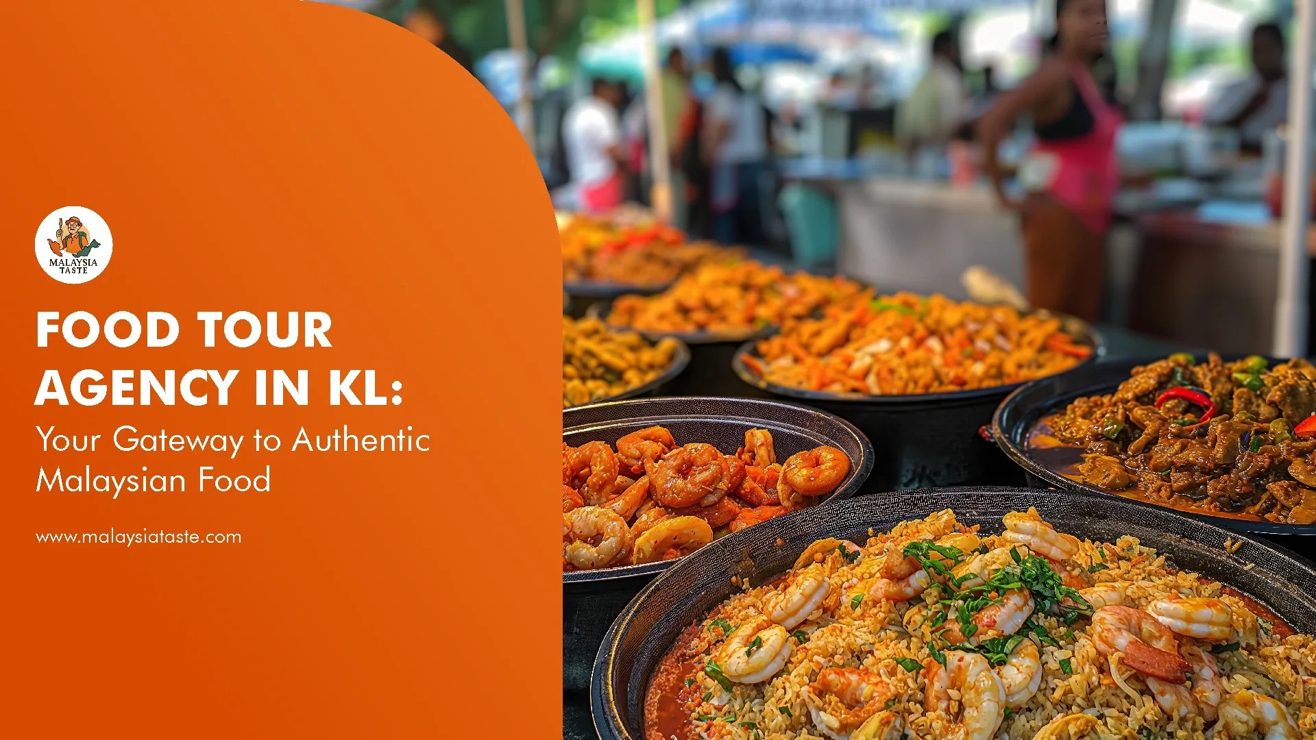 Food Tour Agency In KL Best Local Food Experience For Tourist Food Tour Agency In KL.webp