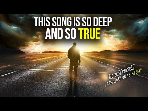 This Song Really Hits You Deep In Your Soul (The Best Project I Can Work On Is Myself)
