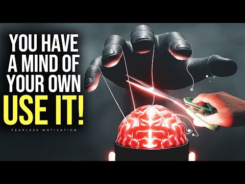 You Have A Mind Of Your Own – USE IT! – Motivational Speech