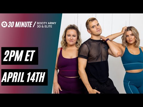 April 14th 30 Minute Sweat Session | Booty Army 30 & Elite