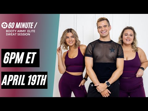 April 19th 60 Minute Sweat Session | Booty Army Elite