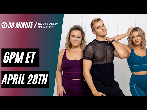 April 28th 30 Minute Sweat Session | Booty Army 30 & Elite