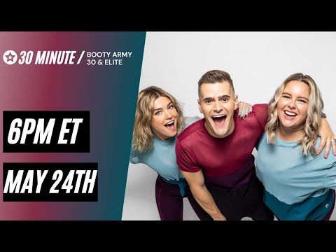 May 24th 30 Minute Sweat Session | Booty Army 30 & Elite