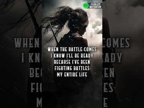 When The Battle Comes I Know I’ll Be Ready