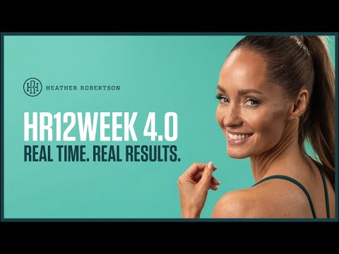 HR12WEEK 4.0 / Heather Robertson’s FREE 12 Week Workout Program
