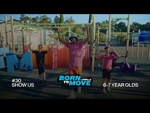 BORN TO MOVE 30 | School Years (6-7 year olds) | Show Us