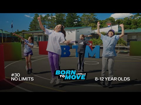 BORN TO MOVE 30 | School Years (8-12 year olds) | No Limits