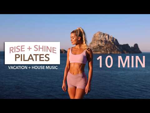 10 MIN RISE + SHINE PILATES – Slow Full Body / great music: Vacation, Tech-House, Dance-Pop