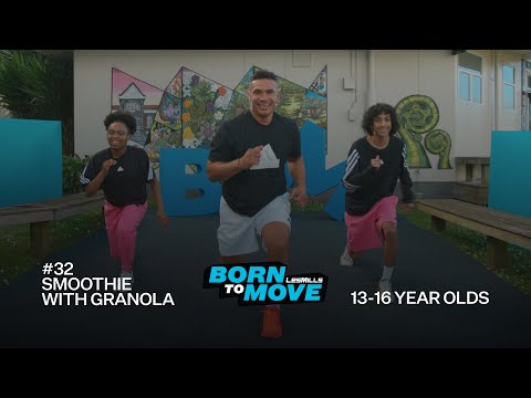 BORN TO MOVE 32 | School Years (13-16 year olds) | Smoothie With Granola