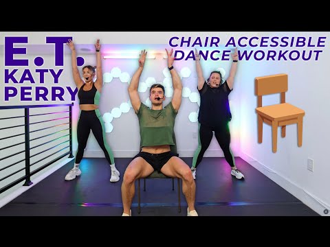 E.T. – Katy Perry | Chair Accessible Dance Workout
