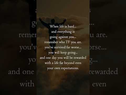 when life is hard….