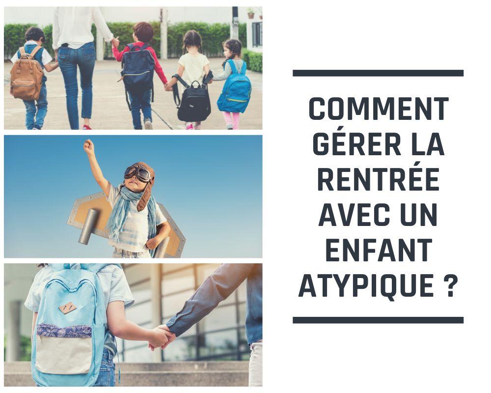 Comment Gerer La Rentree Avec Un Enfant Atypique