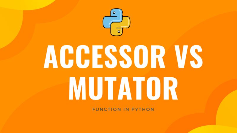Understanding Accessor And Mutator Methods In Python Mamunwrites - Colorful Patterns - Beautiful High Resolution Collection