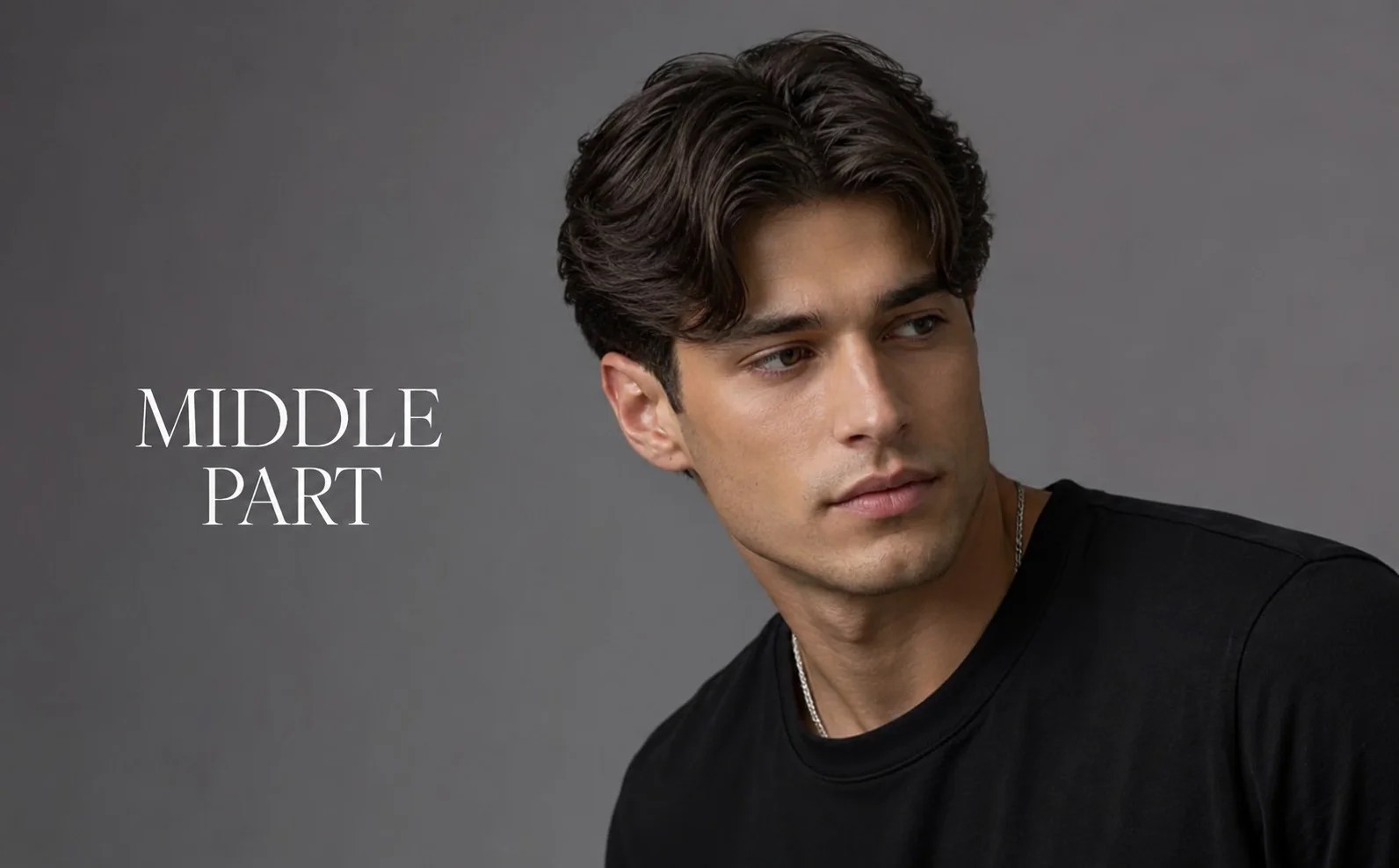 Portrait of a man with a middle-part hairstyle, looking to the right, against a gray background; the text 'MIDDLE PART' is on the left.
