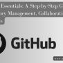 GitHub Essentials: A Step-by-Step Guide To Repository Management ...