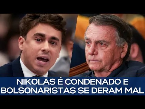 NIKOLAS É CONDENADO E BOLSONARISTAS SE DERAM MAL