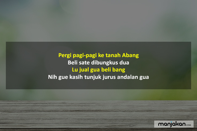Suasana hangat juga dibangun melalui pantun berkias tukang koba tentang . 20 Contoh Pantun Betawi Yang Menarik Dan Sangat Menginspirasi