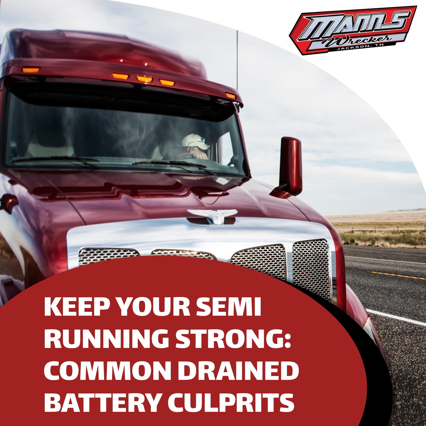 Keep Your Semi Running Strong: Common Culprits That Drain Your Battery