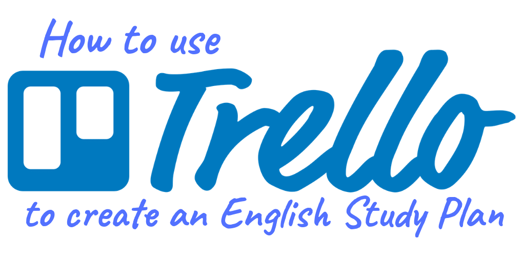 How to use Trello to create an English Study Plan
