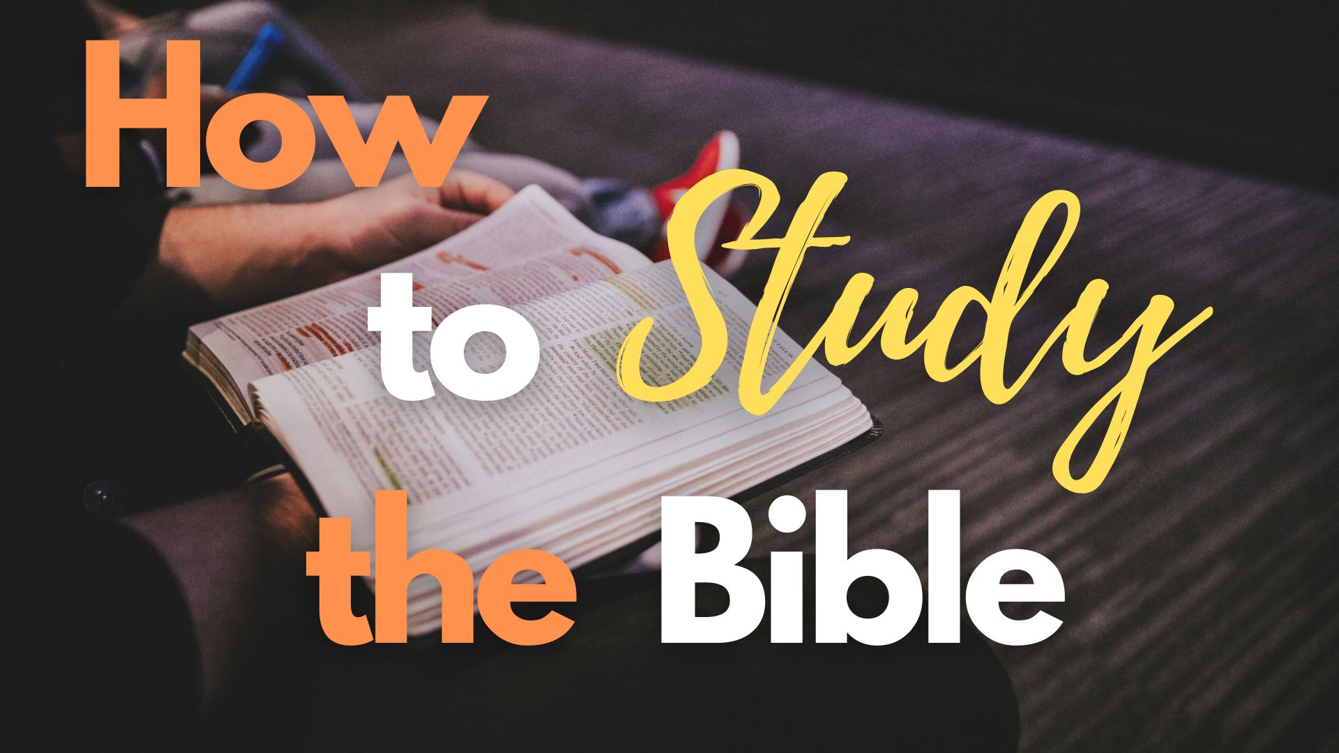 How to Study the Bible