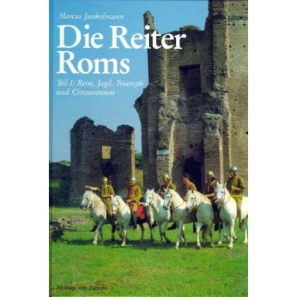 Die Reiter Roms – Teil 1: Reise, Jagd, Triumph und Circusrennen