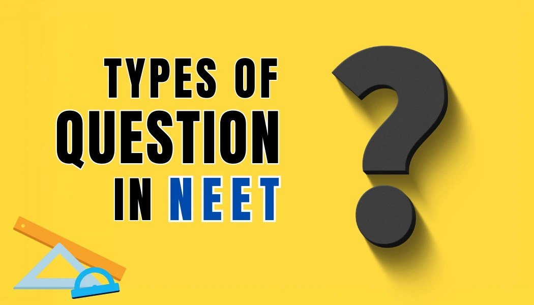 What Type of Questions Are Asked In NEET