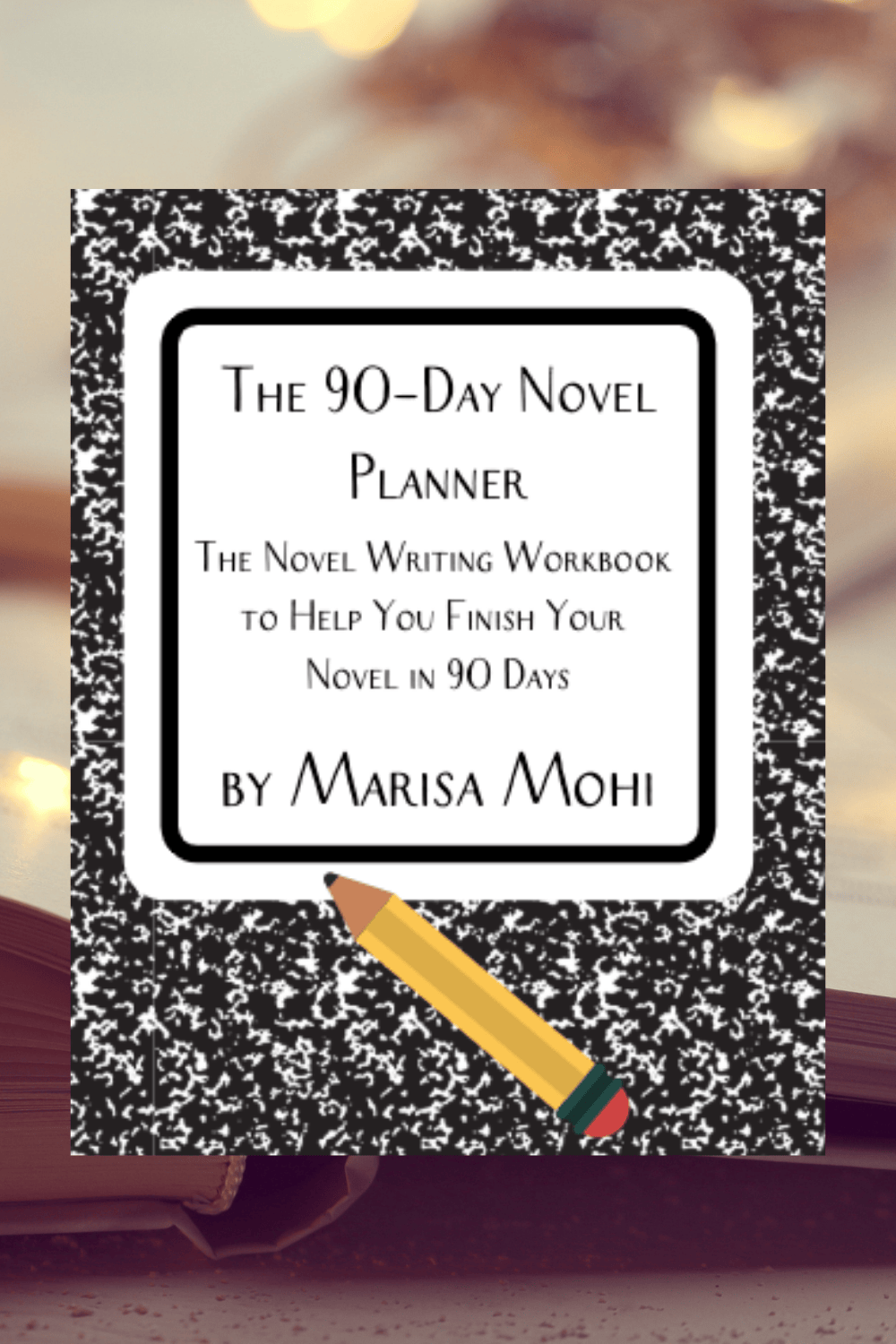 a book with fairy lights with the cover of the 90-day novel planner on it