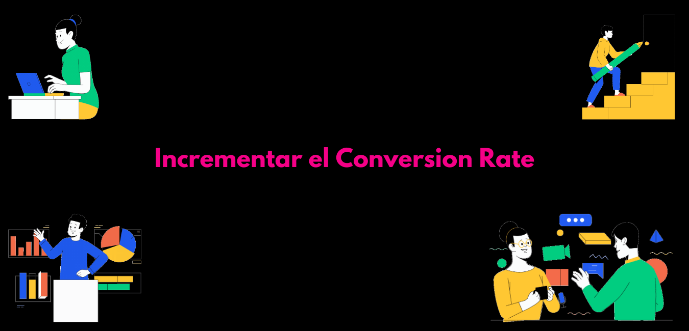Cómo Incrementar el Conversion Rate: Mejores Prácticas y Ejemplos de Empresas Exitosas