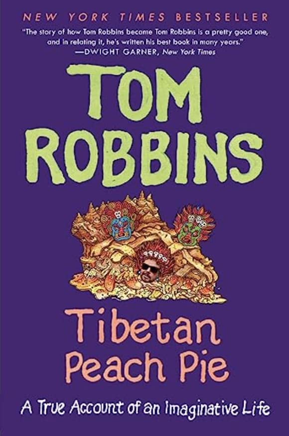 Cover of Tibetan Peach Pie by Tom Robbins. Book review by Markus McDowell.