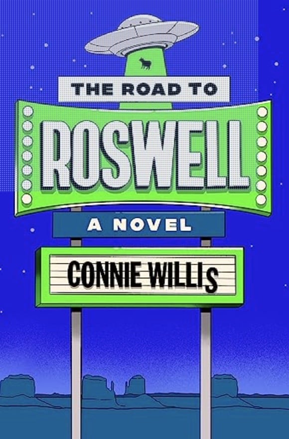 Cover of The road to Roswell, a novel by Connie Willis. Reviewed by Markus McDowell