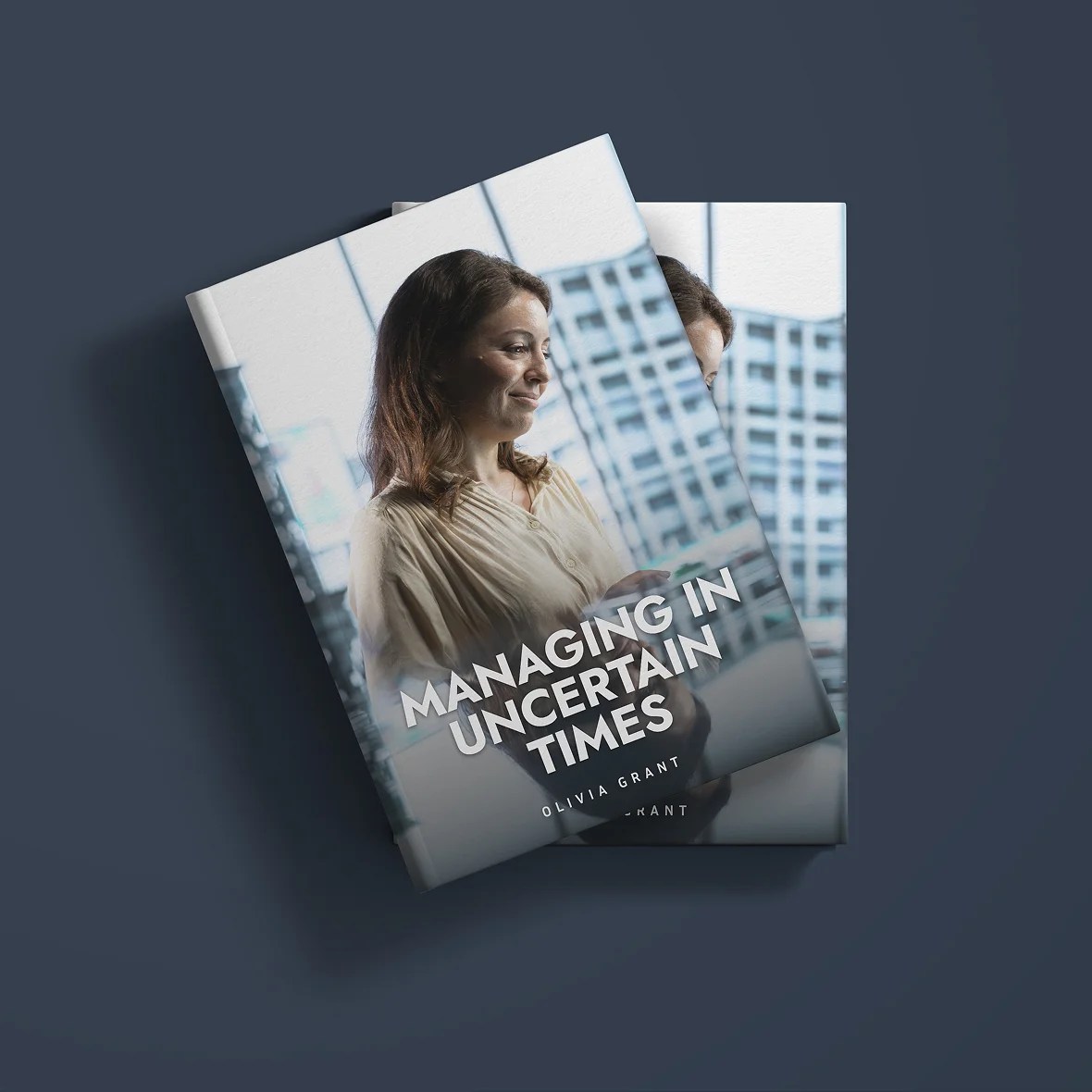 Managing in Uncertain Times