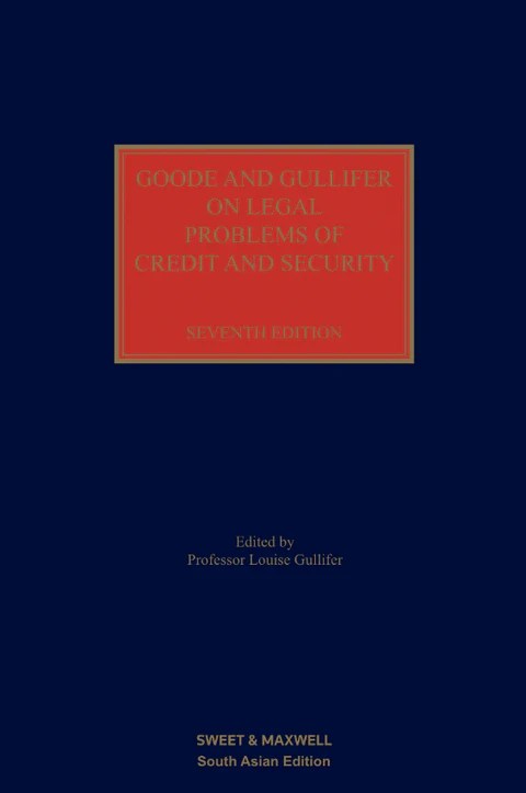 Goode and Gullifer on Legal Problems of Credit and Security, 7th Edition