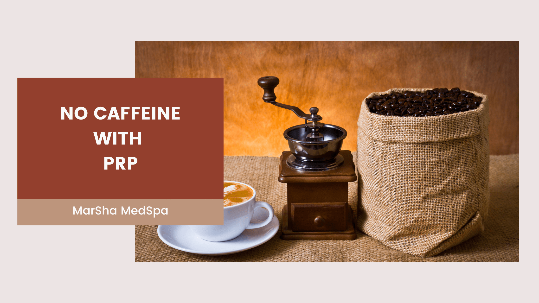 no caffeine with prp