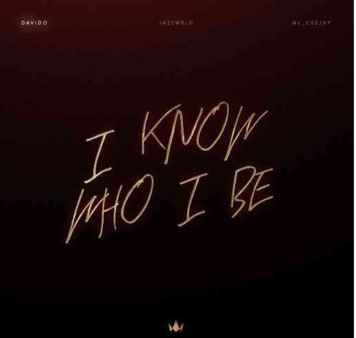 Davido, JAZZWRLD & GL_Ceejay Drops A New Jam “I Know Who I Be”