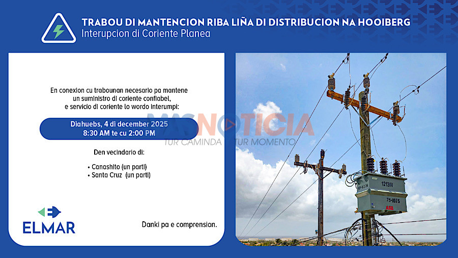 Trabou di mantencion riba liña di distribucion Hooiberg riba diahuebs 4 di december 2025