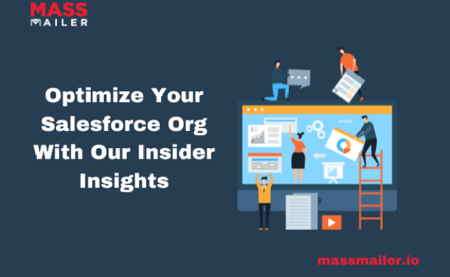 Optimize Your Salesforce Org With Our Insider Insights - MassMailer