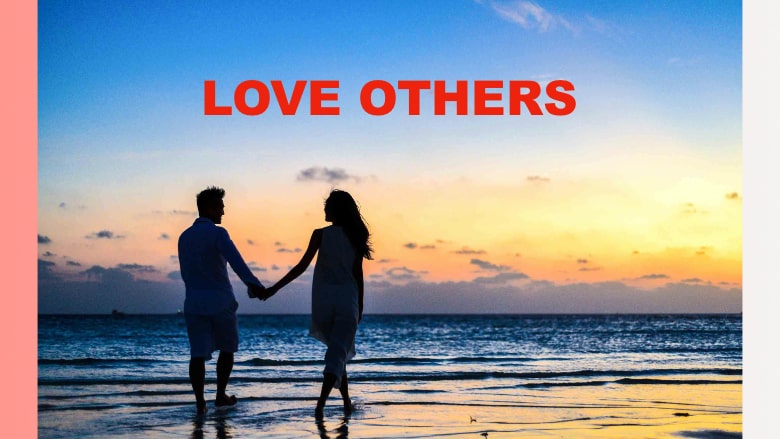 Loving Others, Better