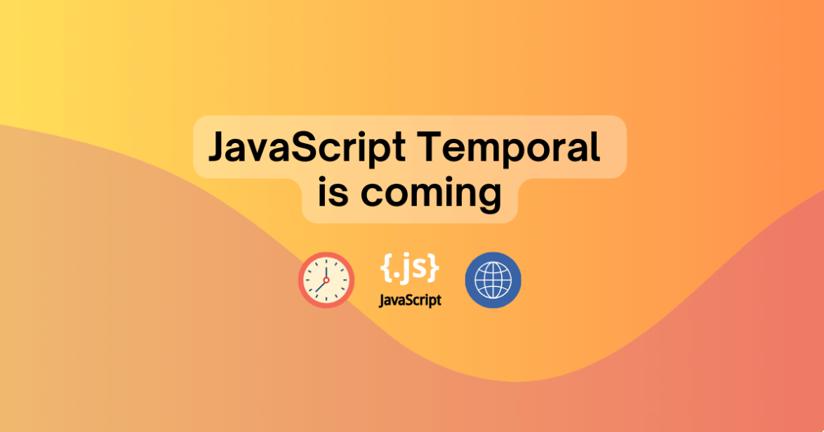 Post Thumbnail for JavaScript Temporal is Coming