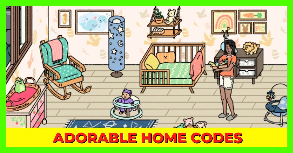 Adorable Home Codes