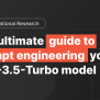 GPT Prompt Engineering: The Ultimate Guide To 3.5