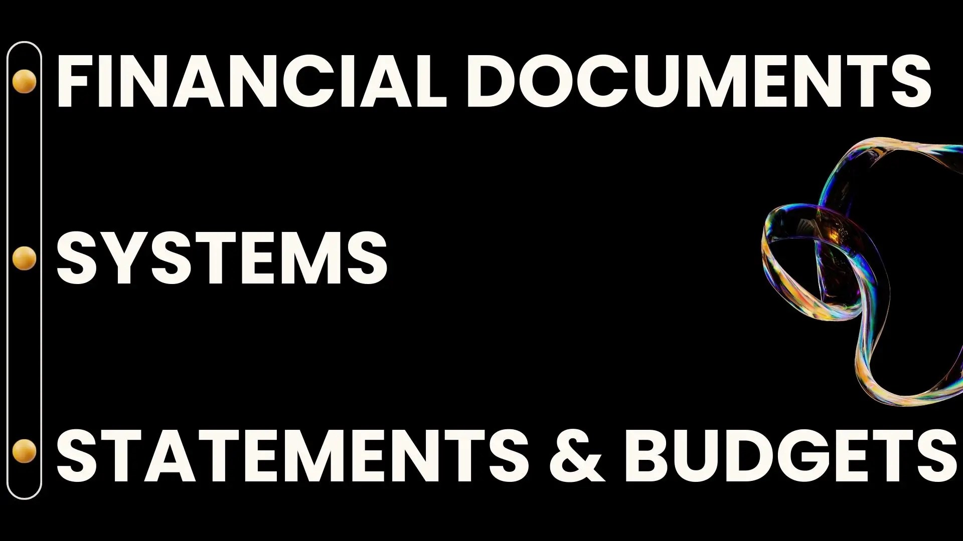 G11 ML ~ Financial Documents, Systems, Statements & Budgets