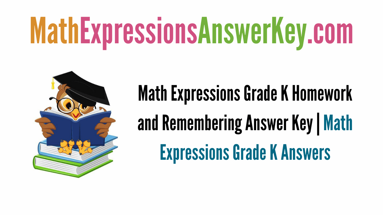1 houghton mifflin harcourt on amazon.com. Math Expressions Grade K Homework And Remembering Answer Key Math Expressions Grade K Answers Math Expressions Answer Key