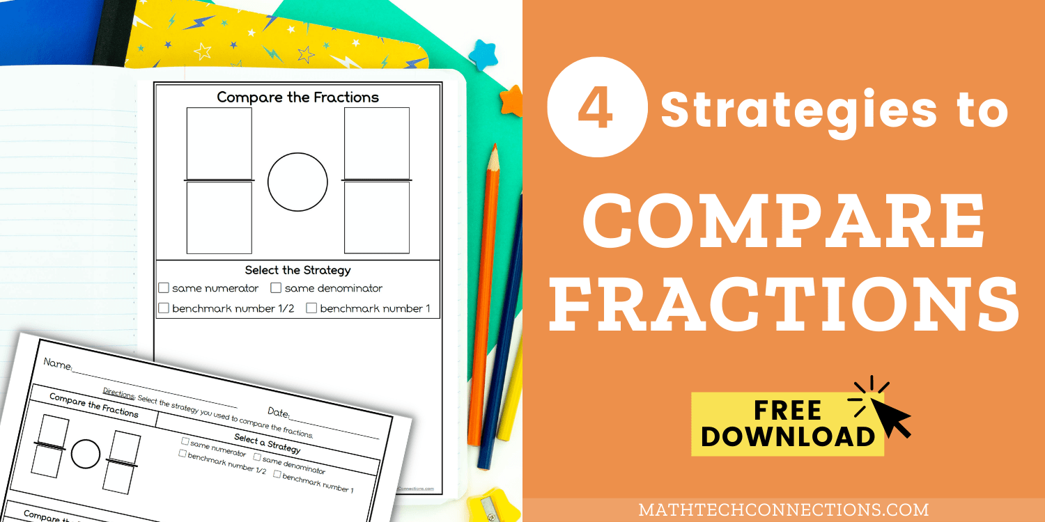 ways to compare fractions free printable math tech connections