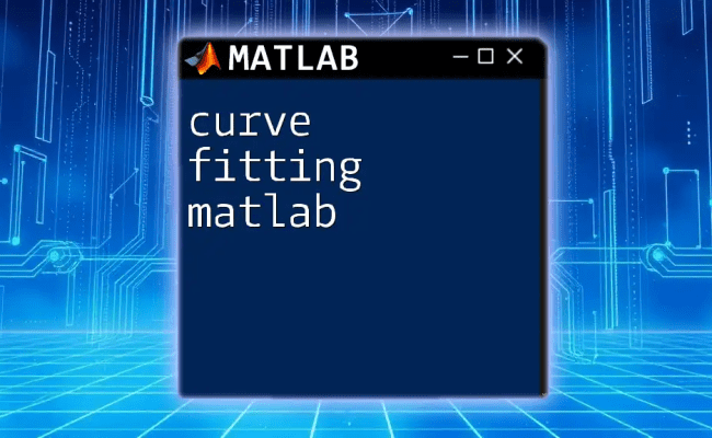 Fitting Curves With Matlab: A Quick Guide