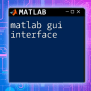 Mastering The Matlab GUI Interface: A Quick Guide