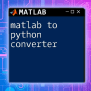 Matlab Vs Python: A Quick Comparative Guide