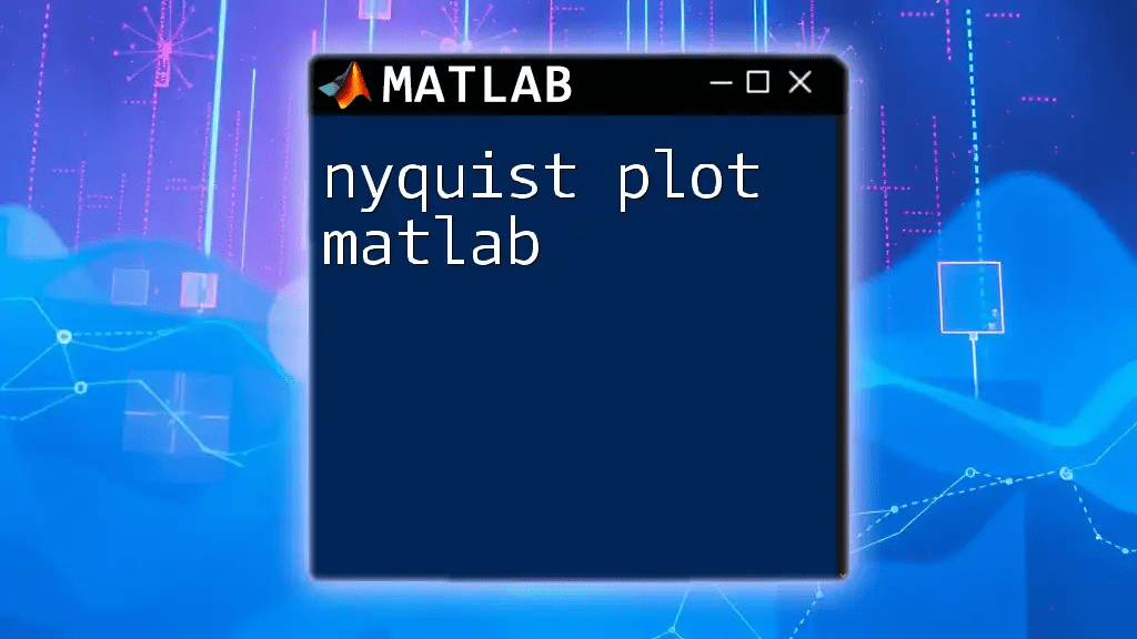Nyquist Plot in Matlab: A Quick Guide to Mastery