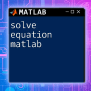 Solving A System Of Linear Equations In Matlab Made Easy